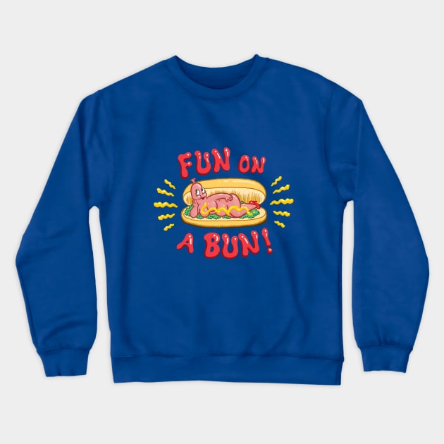 Fun on a Bun! Crewneck Sweatshirt by LittleCozyNostril